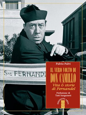 cover image of Il vero volto di don Camillo. Vita & storie di Fernandel